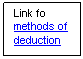 Text Box: Link fo methods of deduction